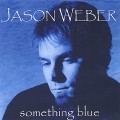 Buy Jason Weber - Something Blue Mp3 Download