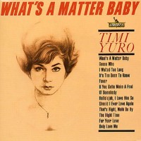 Purchase Timi Yuro - What's A Matter Baby (Vinyl)