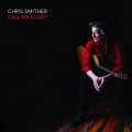 Buy Chris Smither - Call Me Lucky Mp3 Download