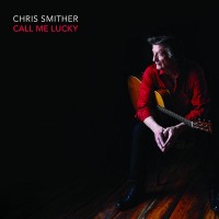 Purchase Chris Smither - Call Me Lucky