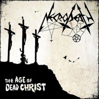Purchase Necrodeath - The Age Of Dead Christ