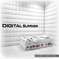 Purchase Digital Summer - Forget You (Feat. Clint Lowery) (Clean Version) (CDS)