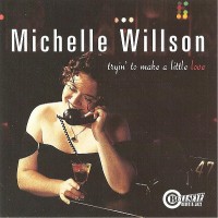 Purchase Michelle Willson - Tryin' To Make A Little Love