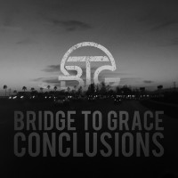 Purchase Bridge To Grace - Conclusions (EP)