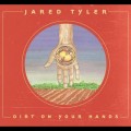 Buy Jared Tyler - Dirt On Your Hands Mp3 Download