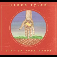 Purchase Jared Tyler - Dirt On Your Hands