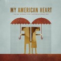 Buy My American Heart - Hiding Inside The Horrible Weather Mp3 Download