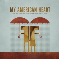 Purchase My American Heart - Hiding Inside The Horrible Weather