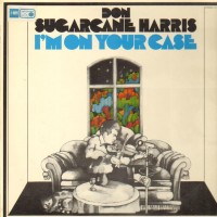 Purchase Don "Sugarcane" Harris - I'm On Your Case (Vinyl)