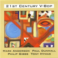 Purchase Paul Dunmall - 21St Century V-Bop (With Mark Anderson, Philip Gibbs & Tony Hymas)