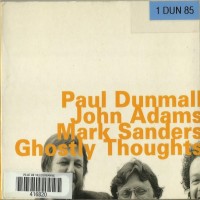 Purchase Paul Dunmall - Ghostly Thoughts (With John Adams & Mark Sanders)