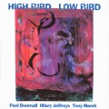 Buy Paul Dunmall - High Bird, Low Birds Mp3 Download