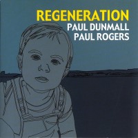 Purchase Paul Dunmall - Regeneration (With Paul Rogers)