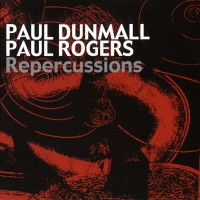 Purchase Paul Dunmall - Repercussions (With Paul Rogers)