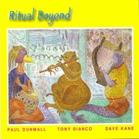 Purchase Paul Dunmall - Ritual Beyond (With Tony Bianco & Dave Kane)