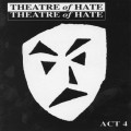 Buy Theatre of Hate - Act 4 CD1 Mp3 Download