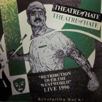 Purchase Theatre of Hate - Retribution Over The Westworld