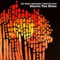 Buy Sharon Van Etten - (It Was) Because I Was In Love (Deluxe Reissue) Mp3 Download