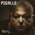 Buy Pigalle - Alors... Mp3 Download