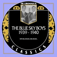 Purchase Blue Sky Boys - The Chronogical Classics 1939-1940