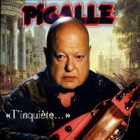 Purchase Pigalle - T'inquiète...