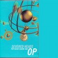 Buy Severed Heads - Op 1.0 Mp3 Download