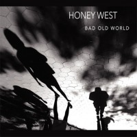 Purchase Honey West - Bad Old World (CDS)