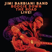 Purchase Jimi Barbiani Band - Boogie Down The Road - Live!