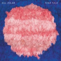 Purchase Xul Zolar - Fear Talk