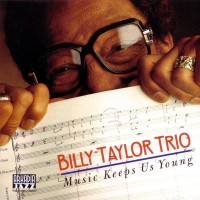 Purchase Billy Taylor - Music Keeps Us Young