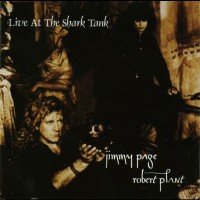 Purchase Jimmy Page & Robert Plant - Live At The Shark Tank CD2