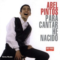 Purchase Abel Pintos - Para Cantar He Nacido