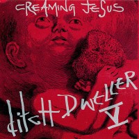 Purchase Creaming Jesus - Ditch Dweller V...The Story Continues (CDS)