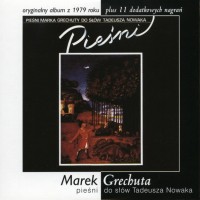 Purchase Marek Grechuta - Pieśni Marka Grechuty Do Słów Tadeusza Nowaka (Reissued 2001)