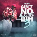 Buy Plies - Ain't No Mixtape Bih 3 Mp3 Download