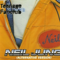 Purchase Teenage Fanclub - Neil Jung (CDS)