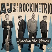 Purchase A.J. & The Rockin' Trio - Rockin' The Blues