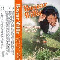Purchase Boxcar Willie - Rollin' Down The Line (Tape)