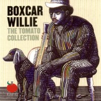 Purchase Boxcar Willie - The Tomato Collection