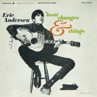 Purchase Eric Andersen - 'Bout Changes & Things (Vinyl)