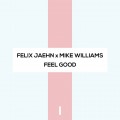 Buy Felix Jaehn - Feel Good (With Mike Williams) (CDS) Mp3 Download