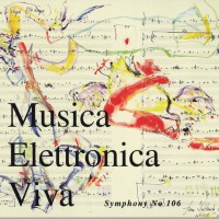 Purchase Musica Elettronica Viva - Symphony No. 106