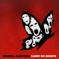 Buy General Elektriks - Carry No Ghosts Mp3 Download