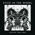 Buy Stick In The Wheel - Follow Them True Mp3 Download