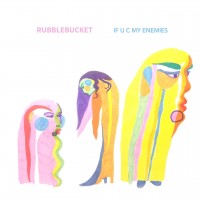 Purchase Rubblebucket - If U C My Enemies (EP)
