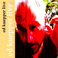 Purchase Ed Kuepper - Ed Kuepper Live: The Prince Melon Vol. 1