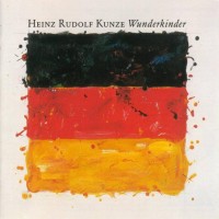 Purchase Heinz Rudolf Kunze - Wunderkinder