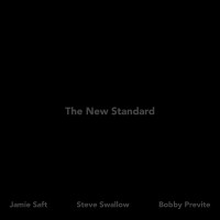 Purchase Jamie Saft - The New Standard (With Steve Swallow & Bobby Previte)
