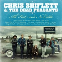 Purchase Chris Shiflett & The Dead Peasants - All Hat And No Cattle