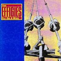 Purchase The Effigies - Fly On A Wire (Vinyl)